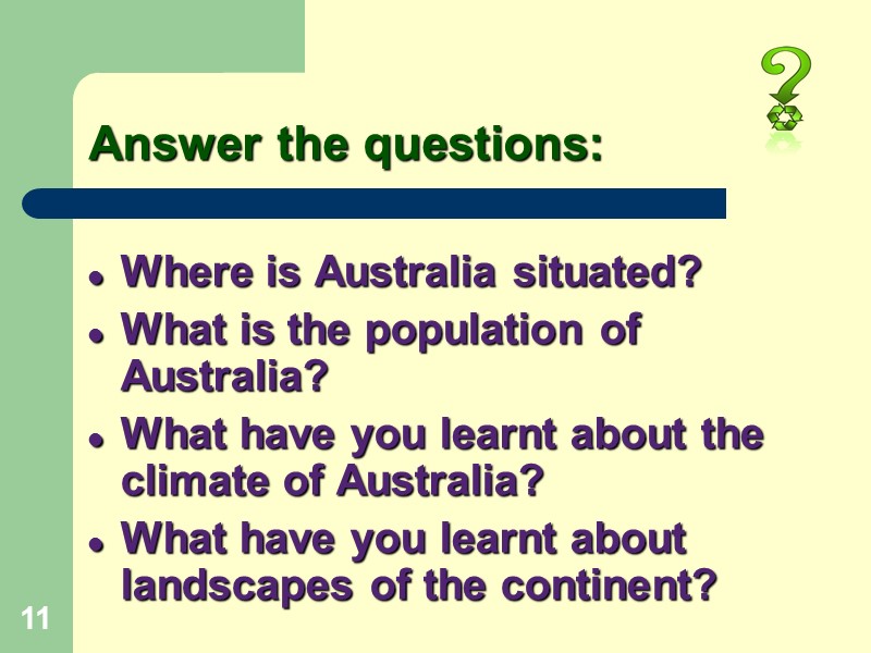 Answer the questions: Where is Australia situated? What is the population of Australia? What